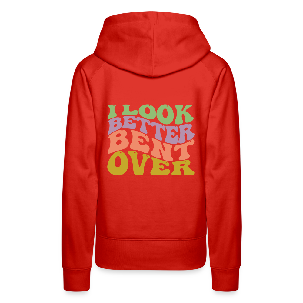 I Look Better Bent Over Women’s Premium Hoodie - red