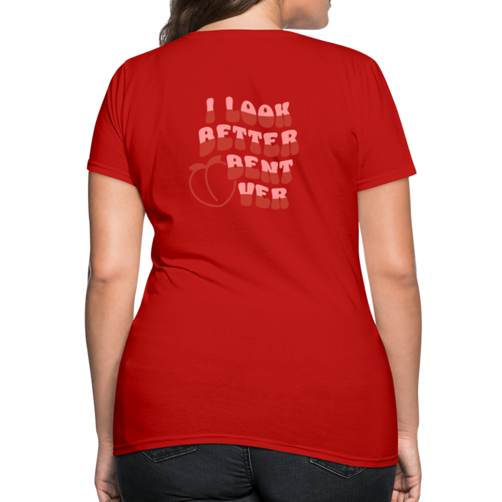 I Look Better Bent Over Women's T-Shirt (Image on Rear) - red