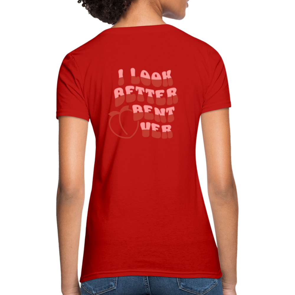I Look Better Bent Over Women's T-Shirt (Image on Rear) - red