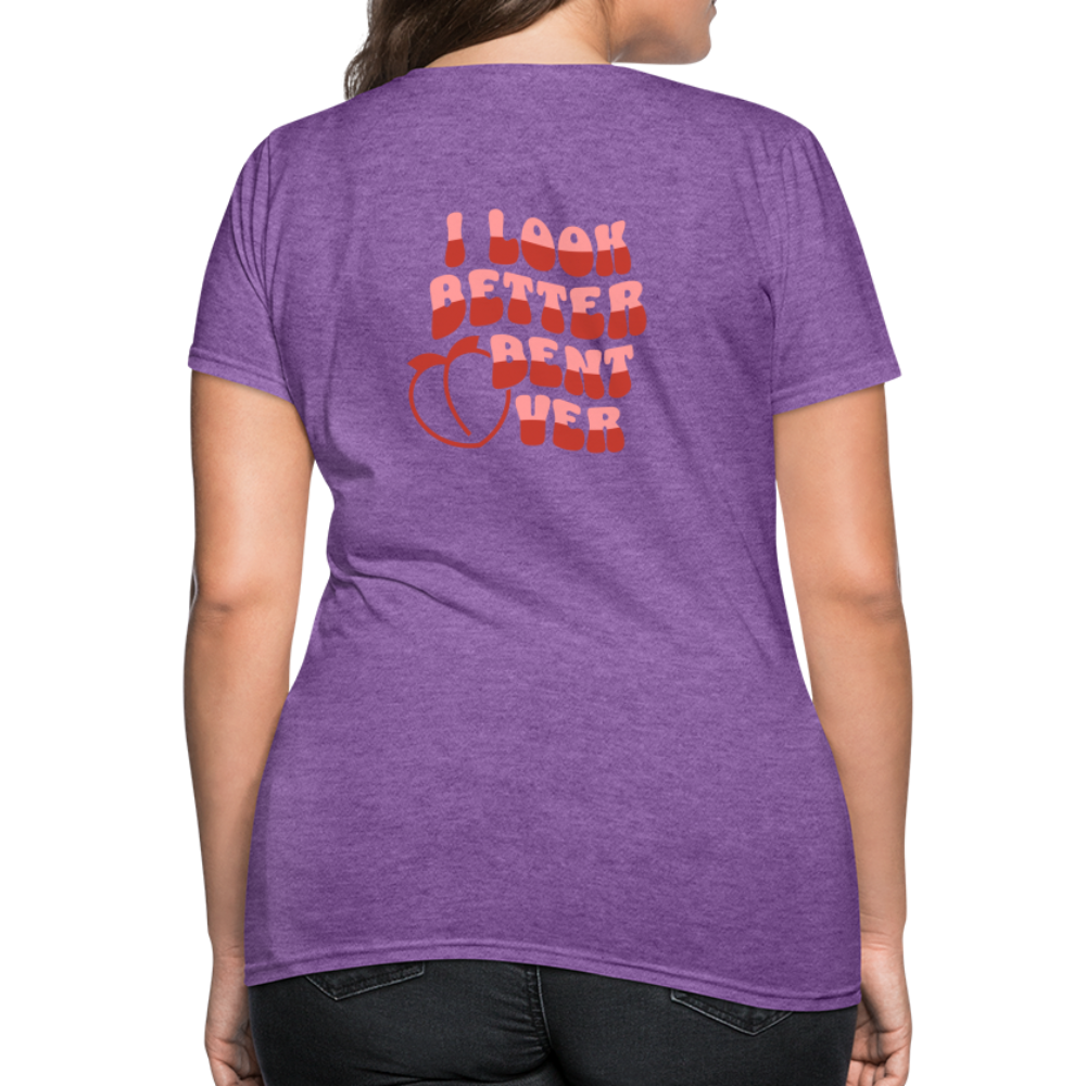 I Look Better Bent Over Women's T-Shirt (Image on Rear) - purple heather