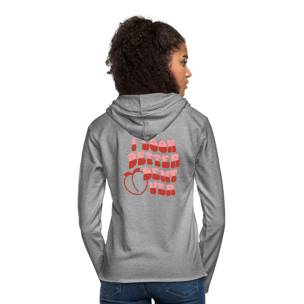 I Look Better Bent Over Lightweight Terry Hoodie - heather gray