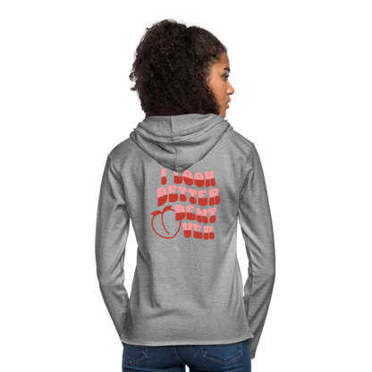 I Look Better Bent Over Lightweight Terry Hoodie - heather gray