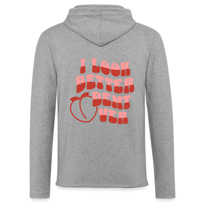 I Look Better Bent Over Lightweight Terry Hoodie - heather gray