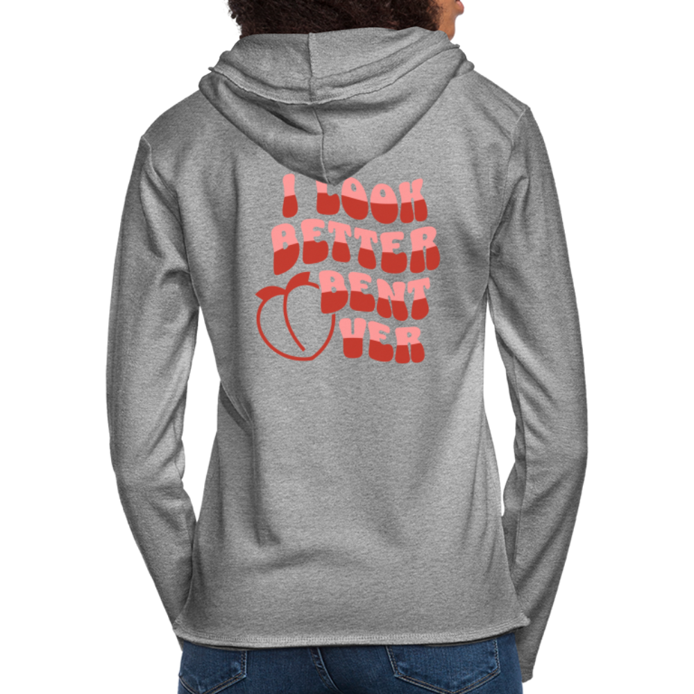 I Look Better Bent Over Lightweight Terry Hoodie - heather gray