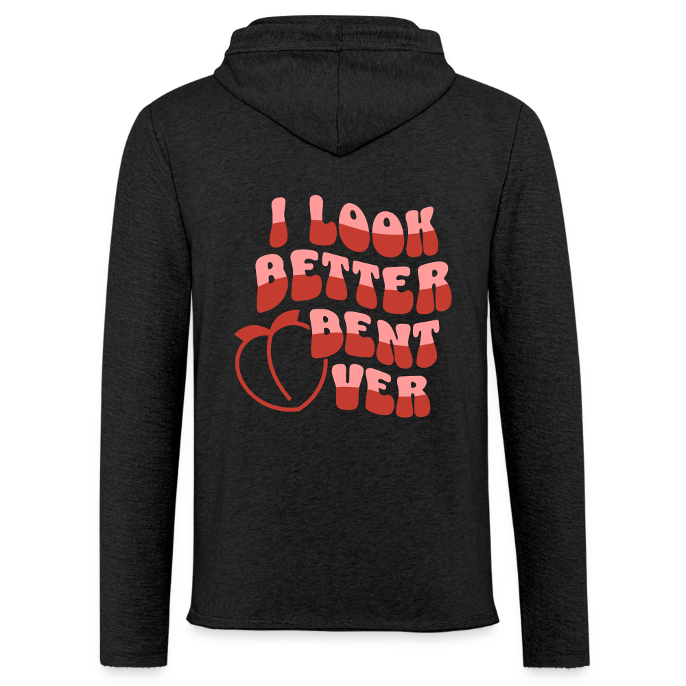 I Look Better Bent Over Lightweight Terry Hoodie - charcoal grey