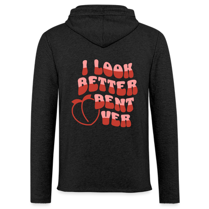 I Look Better Bent Over Lightweight Terry Hoodie - charcoal grey