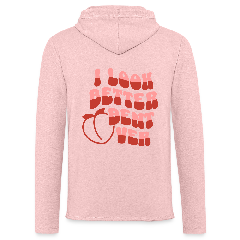 I Look Better Bent Over Lightweight Terry Hoodie - cream heather pink