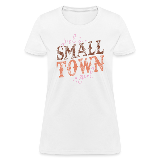 Just A Small Town Girl T-Shirt - white