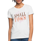 Just A Small Town Girl Women's Contoured T-Shirt