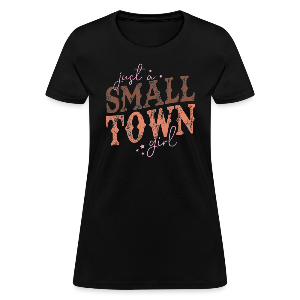 Just A Small Town Girl T-Shirt - black