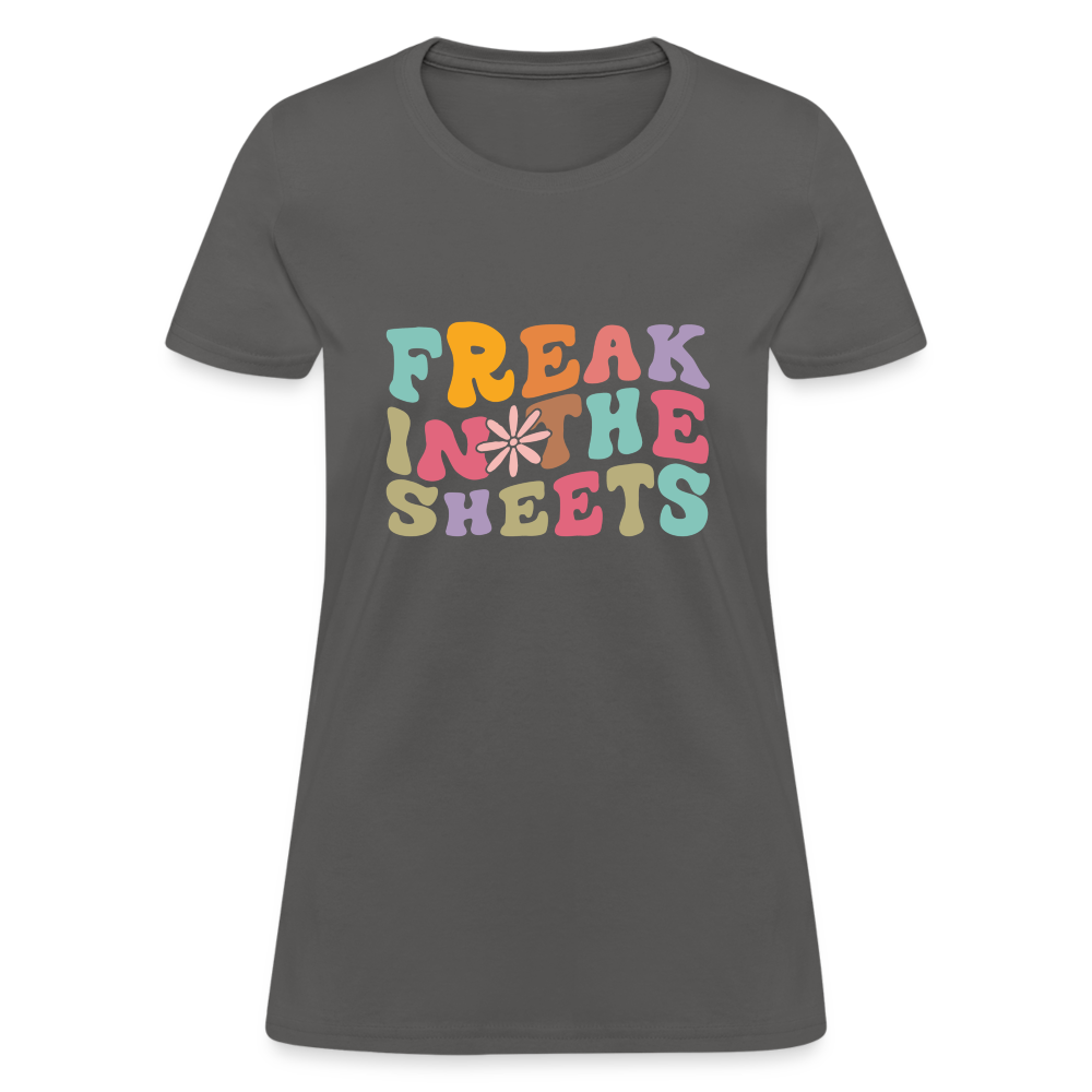 Freak In The Sheets Women's T-Shirt - charcoal