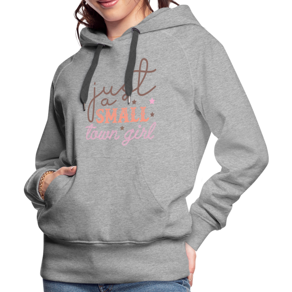 Just A Small Town Girl Women’s Premium Hoodie - heather grey