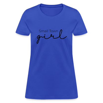 Small Town Girl - Women's T-Shirt - royal blue