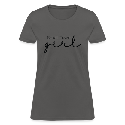 Small Town Girl - Women's T-Shirt - charcoal