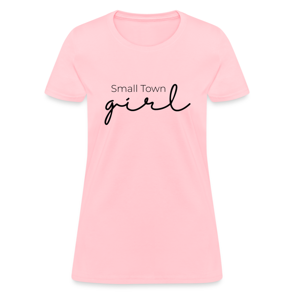 Small Town Girl - Women's T-Shirt - pink
