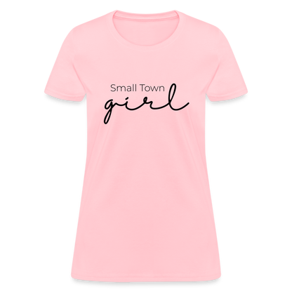 Small Town Girl - Women's T-Shirt - pink