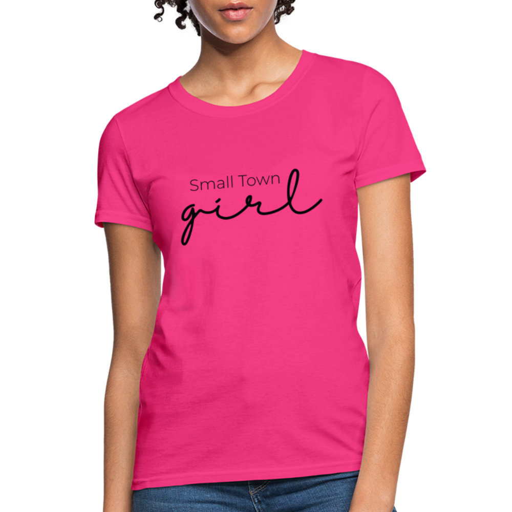 Small Town Girl - Women's T-Shirt - fuchsia