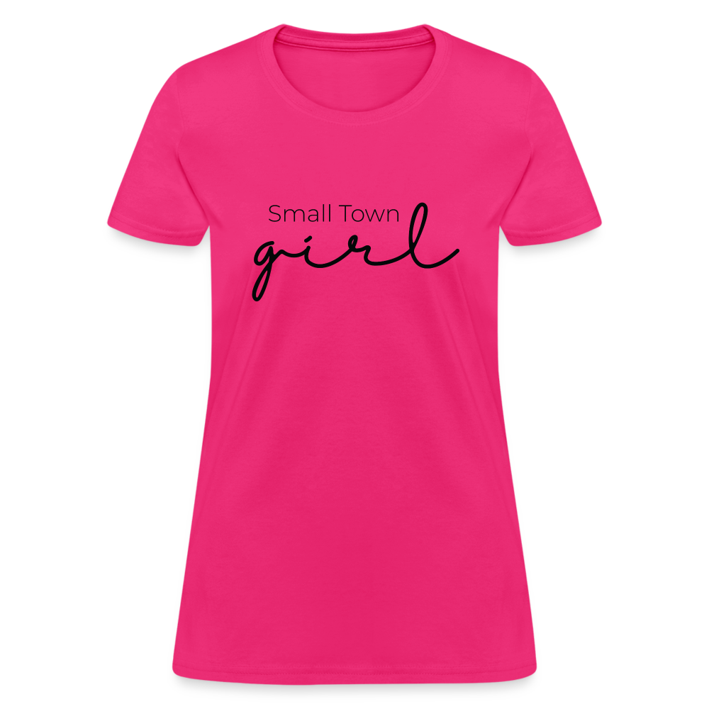 Small Town Girl - Women's T-Shirt - fuchsia