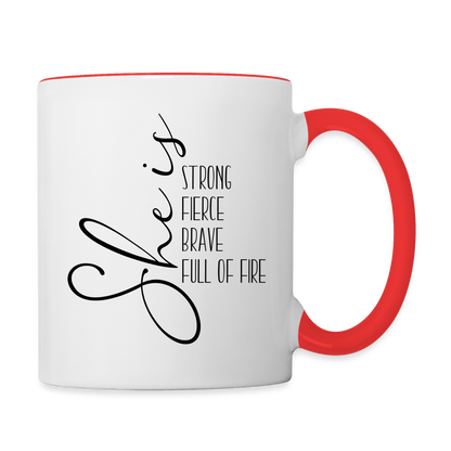 She Is Strong Fierce Brave Full Of Fire Coffee Mug - white/red