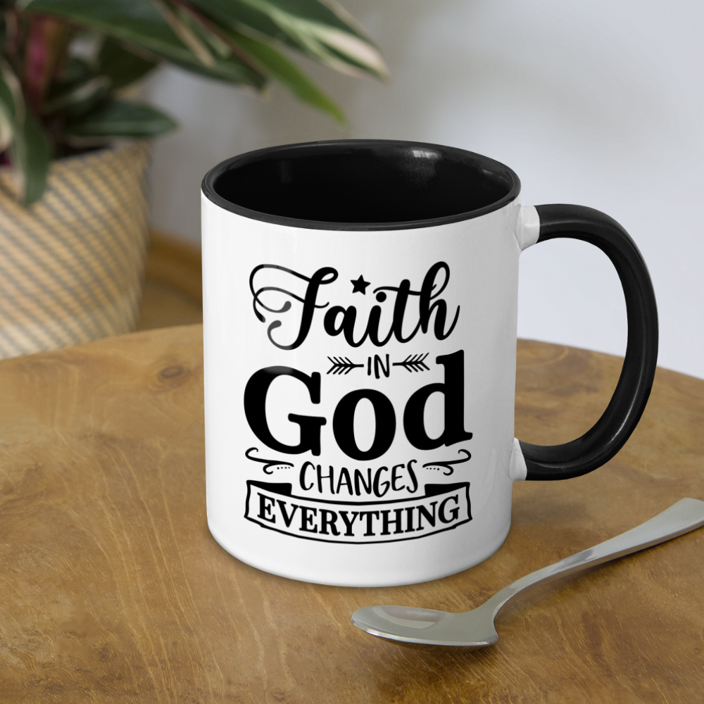 Faith In God Changes Everything Coffee Mug - white/black