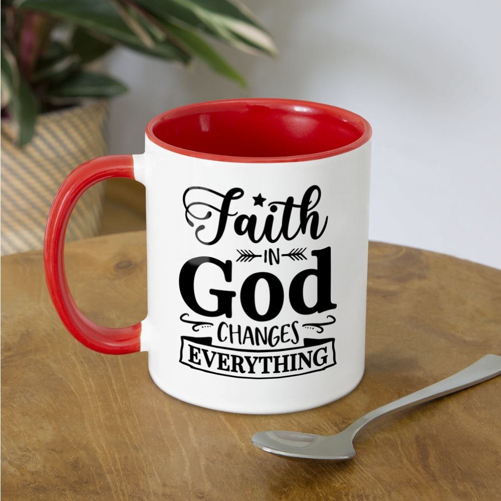 Faith In God Changes Everything Coffee Mug - white/red