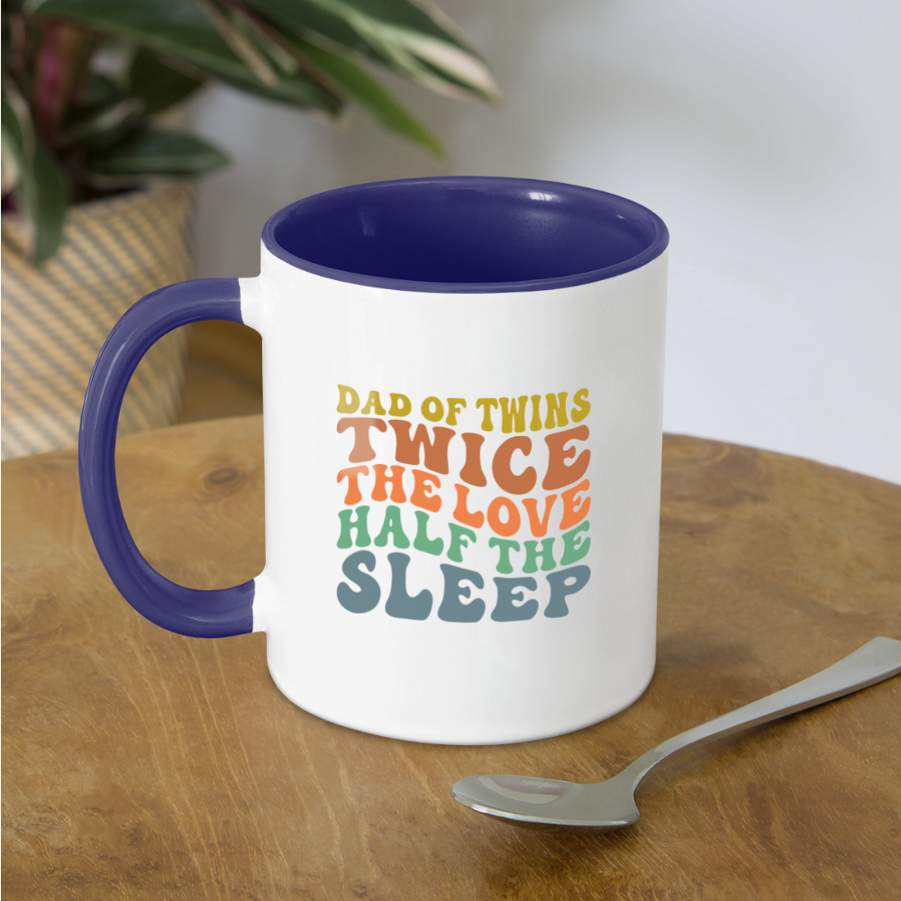 Dad Of Twins Twice The Love Half The Sleep Coffee Mug - white/cobalt blue