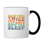 Dad Of Twins Twice The Love Half The Sleep Coffee Mug