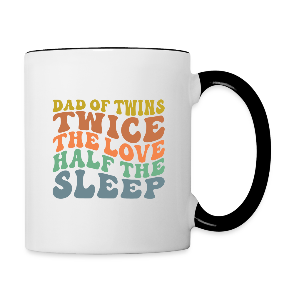 Dad Of Twins Twice The Love Half The Sleep Coffee Mug - white/black