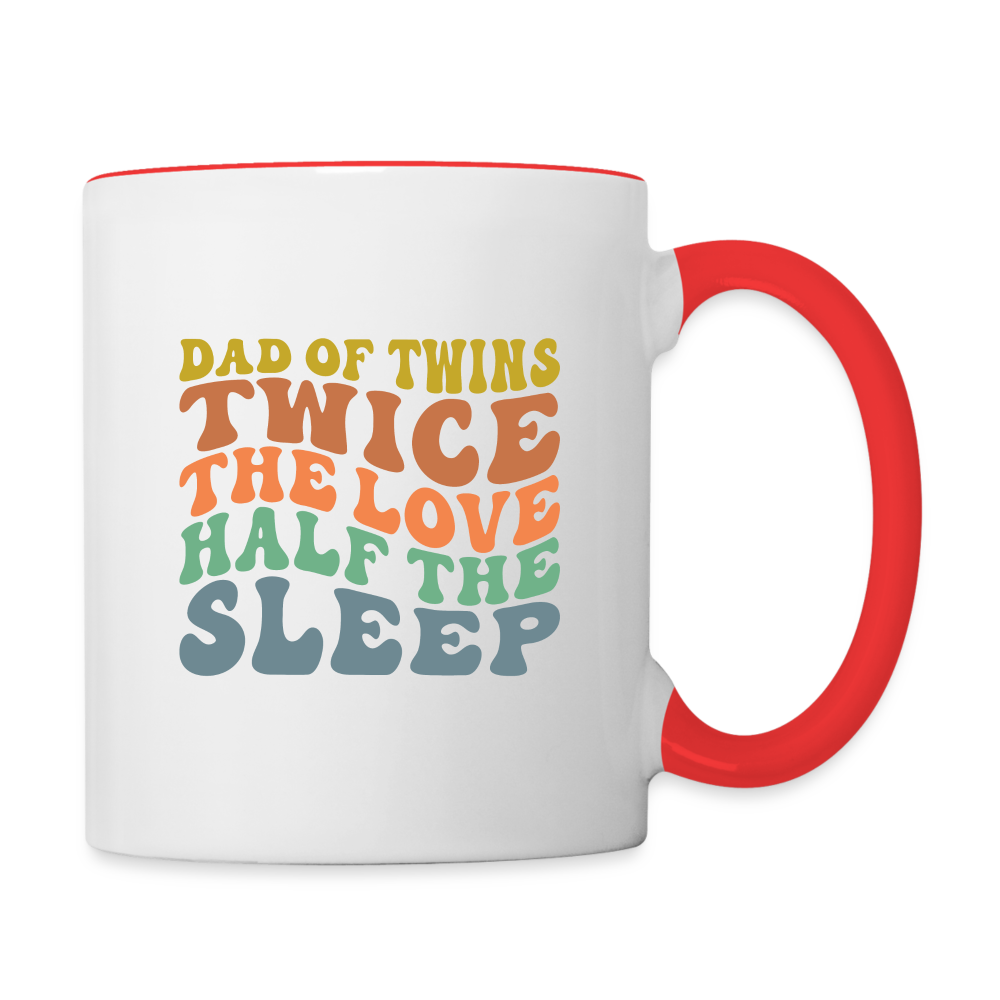 Dad Of Twins Twice The Love Half The Sleep Coffee Mug - white/red
