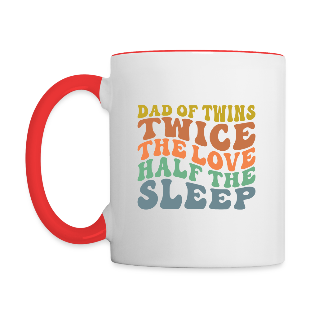 Dad Of Twins Twice The Love Half The Sleep Coffee Mug - white/red