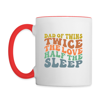 Dad Of Twins Twice The Love Half The Sleep Coffee Mug - white/red