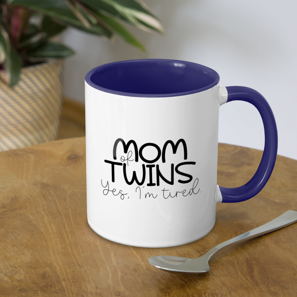 Mom Of Twins Yes I'm Tired Coffee Mug - white/cobalt blue