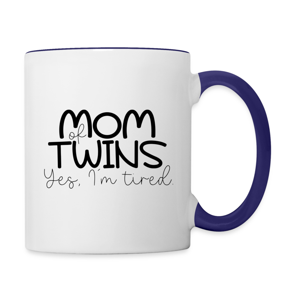 Mom Of Twins Yes I'm Tired Coffee Mug - white/cobalt blue