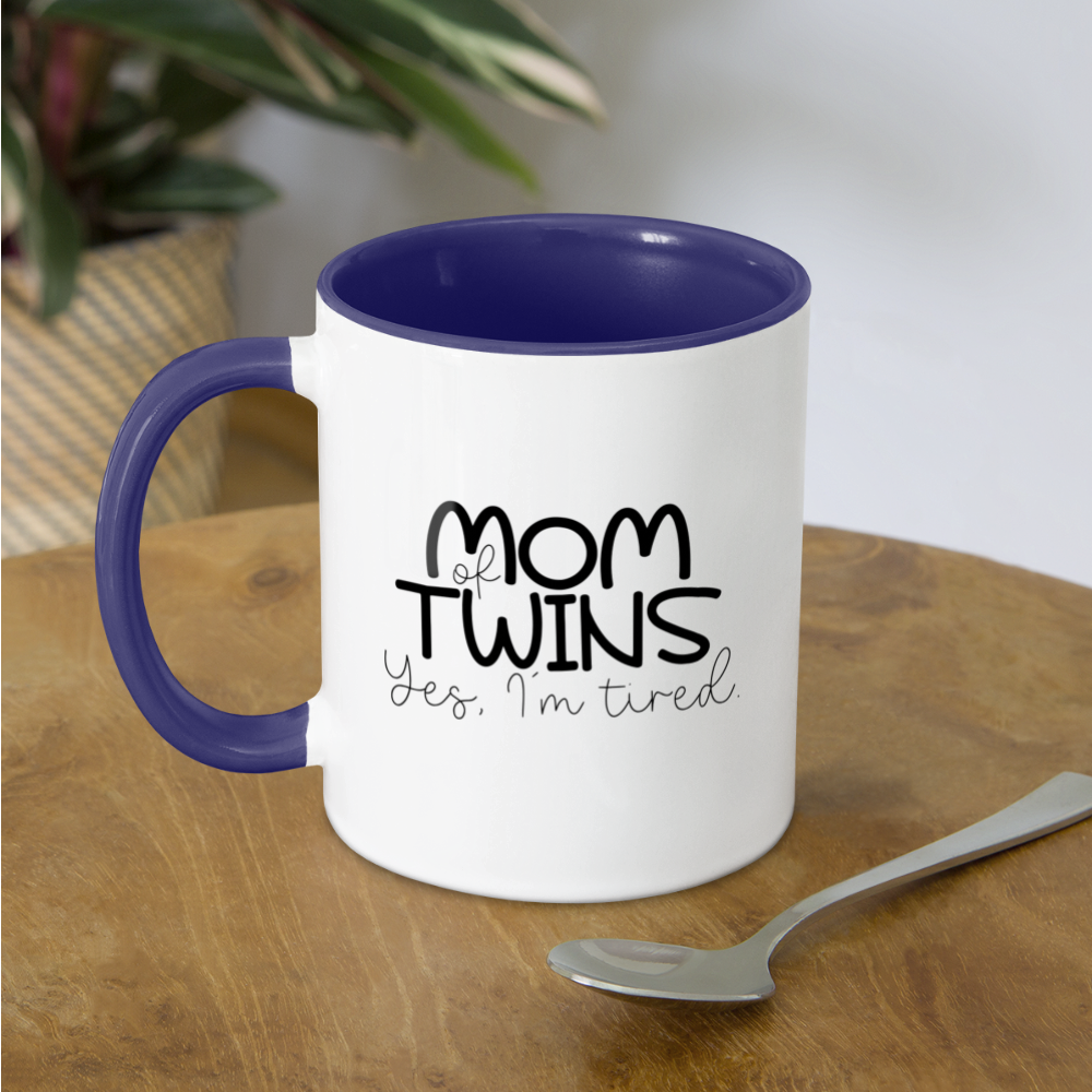 Mom Of Twins Yes I'm Tired Coffee Mug - white/cobalt blue