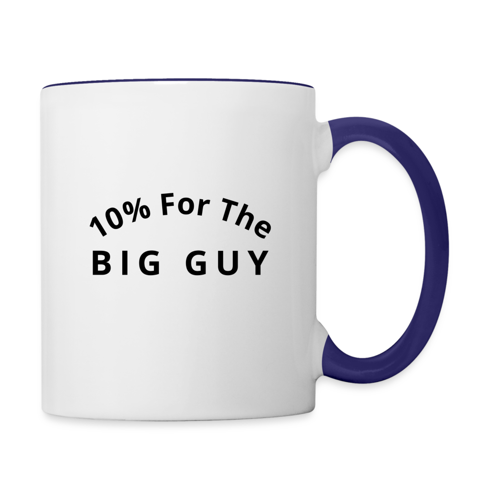 10% For The Big Guy Coffee Mug - white/cobalt blue