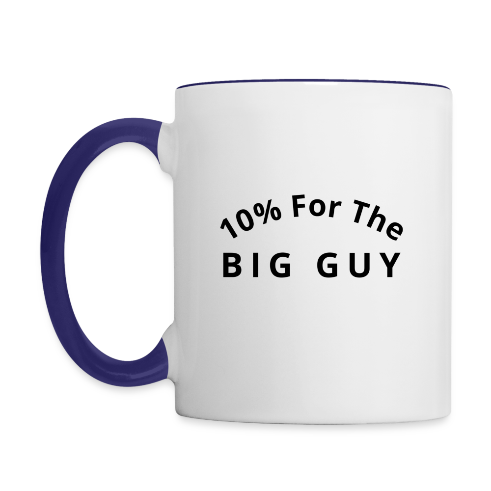 10% For The Big Guy Coffee Mug - white/cobalt blue