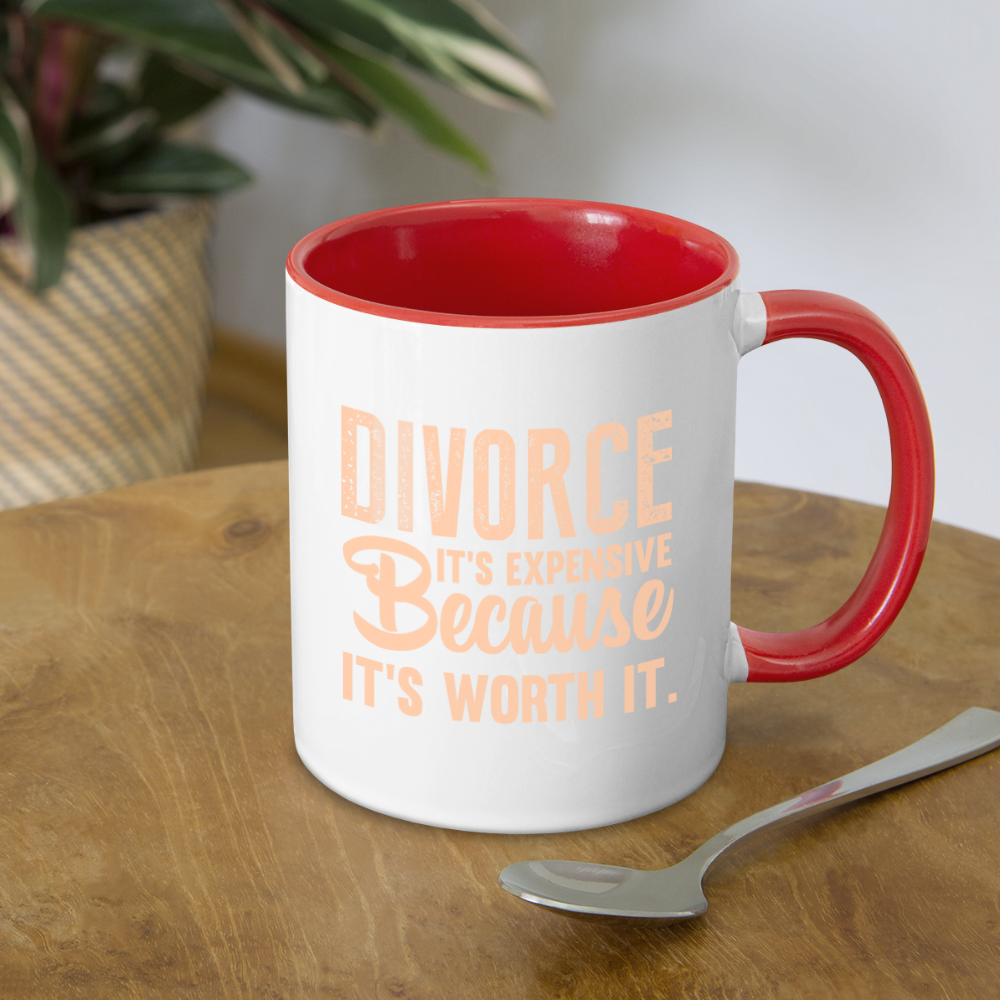 Divorce It's Expensive Because It's Worth It Coffee Mug - white/red
