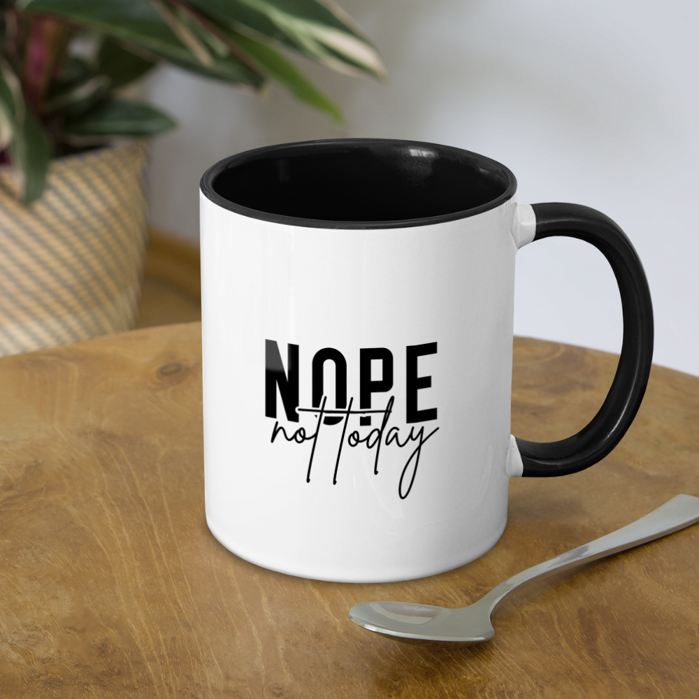 Nope Not Today Coffee Mug - white/black