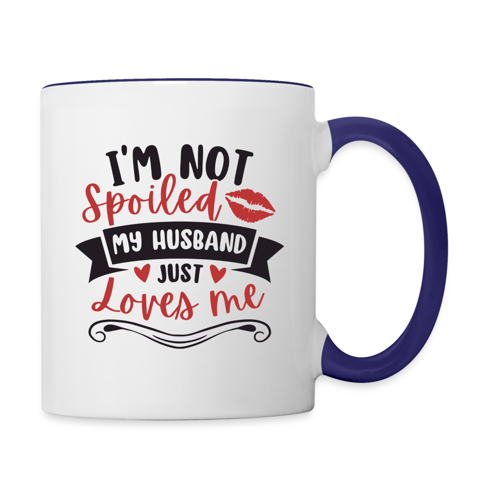 I'm Not Spoiled My Husband Just Loves Me Coffee Mug - white/cobalt blue