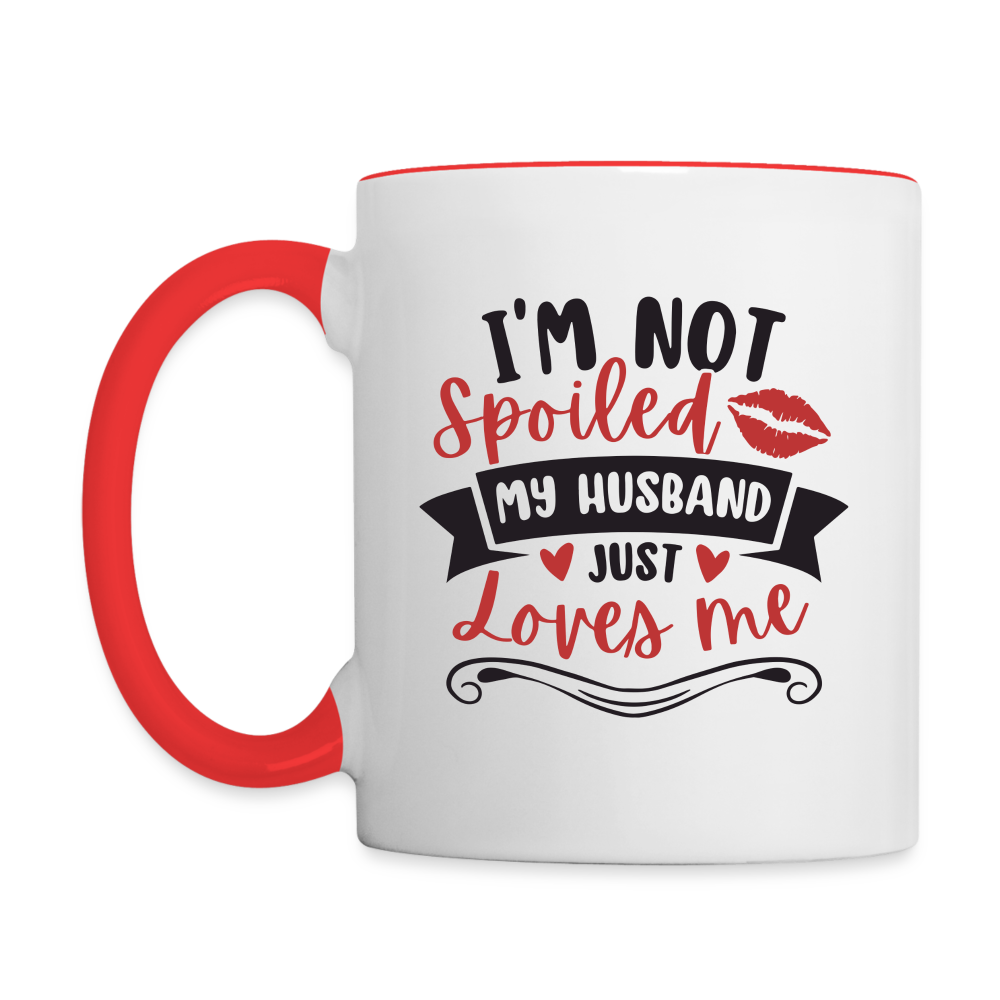 I'm Not Spoiled My Husband Just Loves Me Coffee Mug - white/red