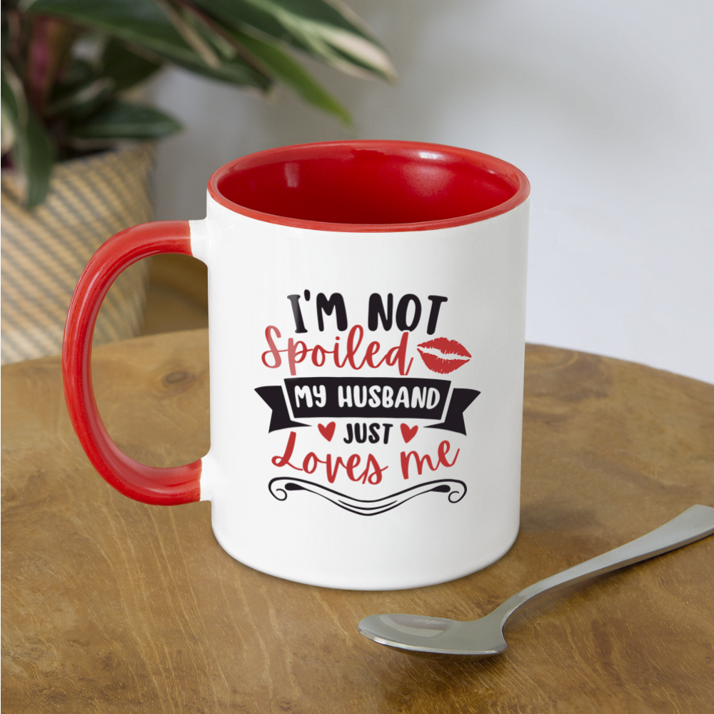 I'm Not Spoiled My Husband Just Loves Me Coffee Mug - white/red
