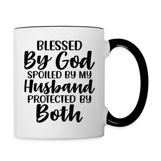 Blessed By God Spoiled By My Husband Protected By Both Coffee Mug - white/black
