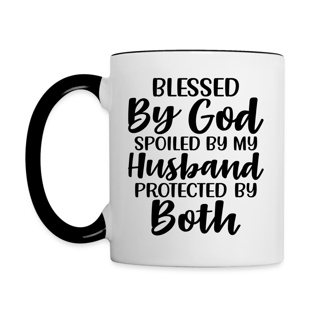 Blessed By God Spoiled By My Husband Protected By Both Coffee Mug - white/black