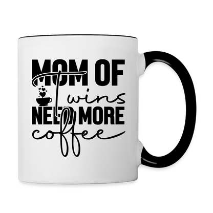 Mom Of Twins Need More Coffee Mug - white/black
