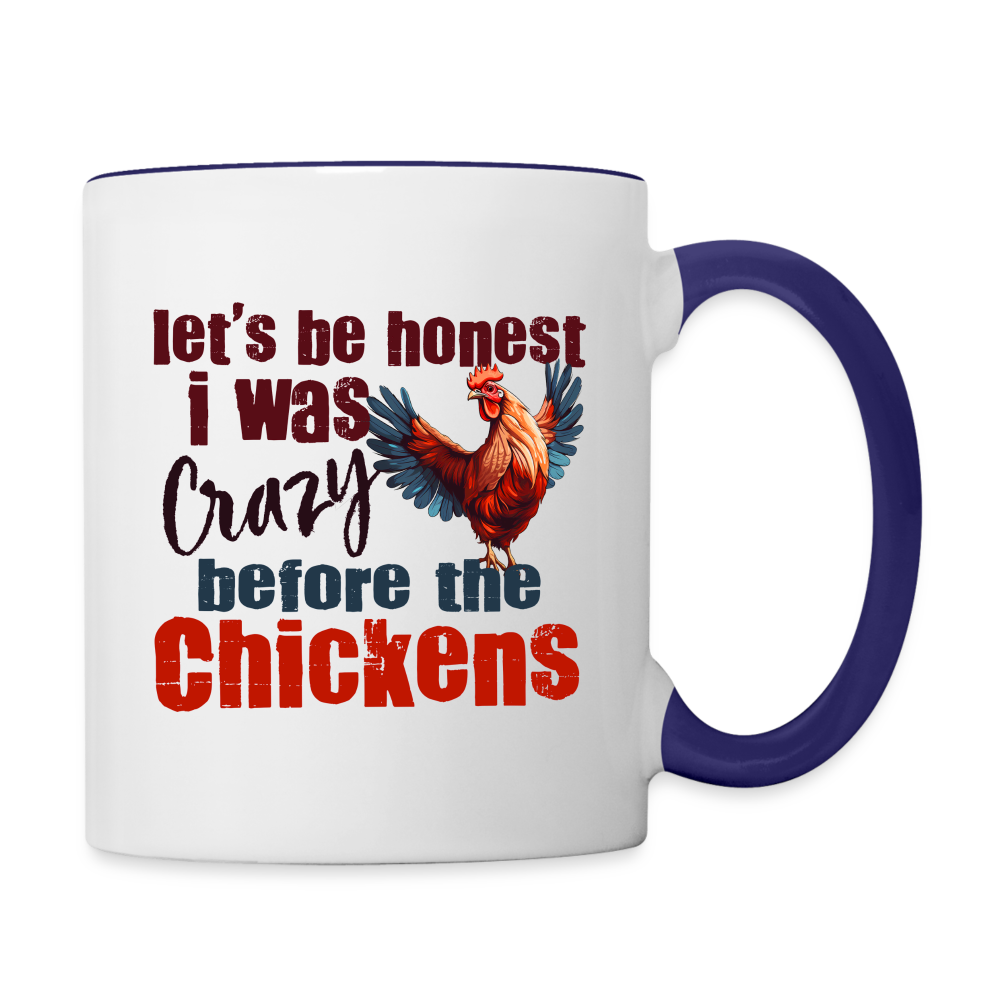 Let's Be Honest Crazy Before the Chickens Coffee Mug - white/cobalt blue