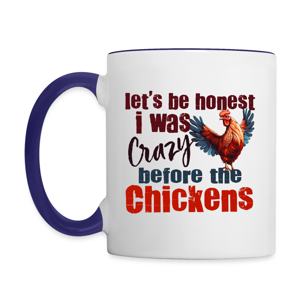 Let's Be Honest Crazy Before the Chickens Coffee Mug - white/cobalt blue