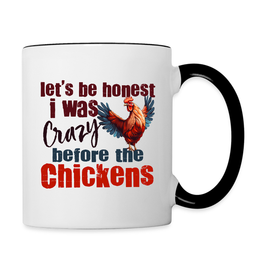 Let's Be Honest Crazy Before the Chickens Coffee Mug - white/black