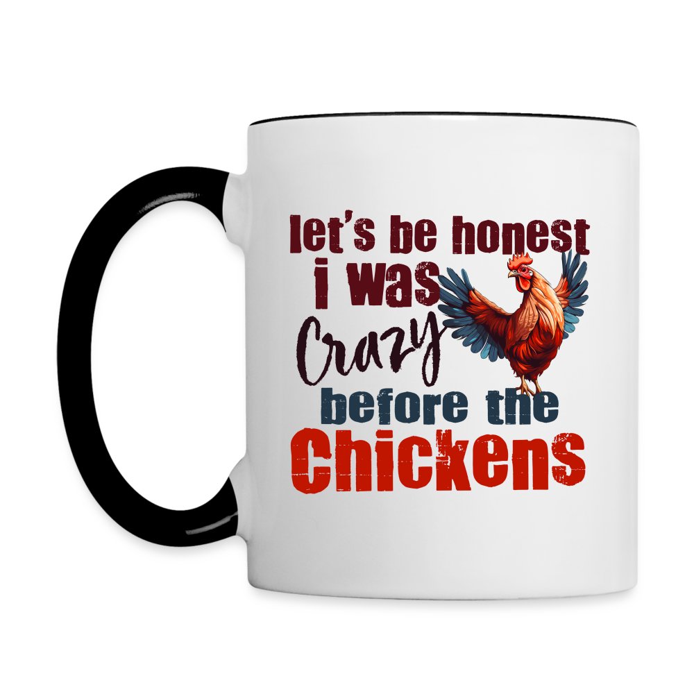 Let's Be Honest Crazy Before the Chickens Coffee Mug - white/black