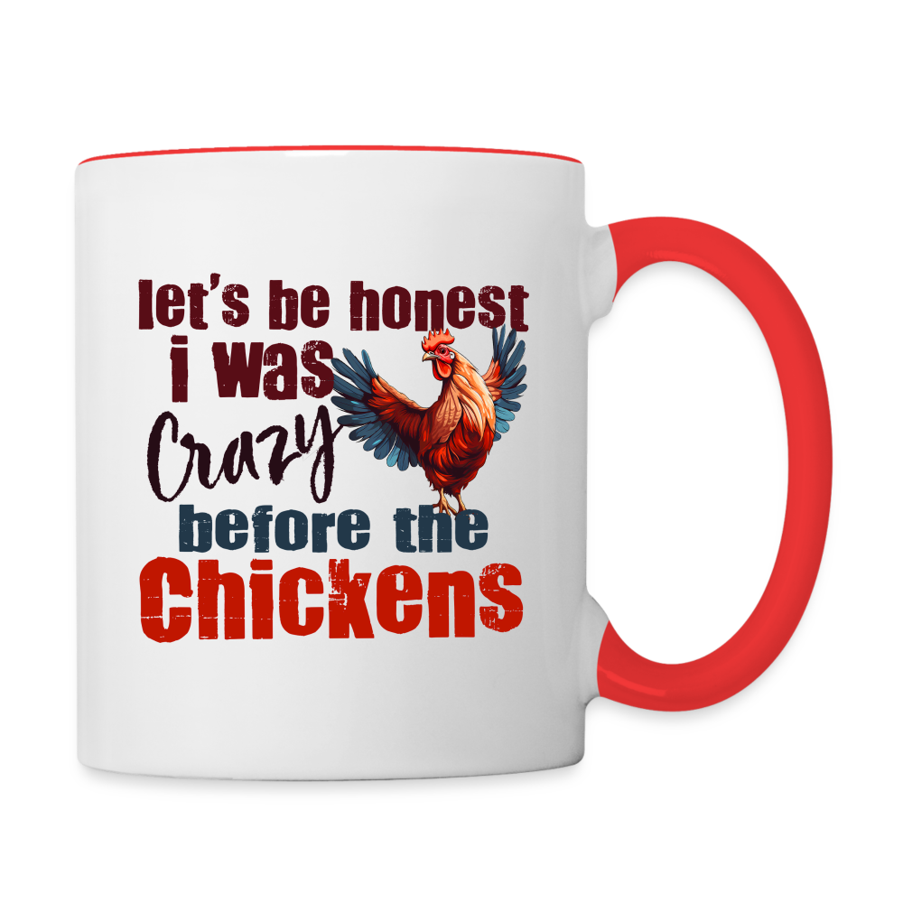 Let's Be Honest Crazy Before the Chickens Coffee Mug - white/red