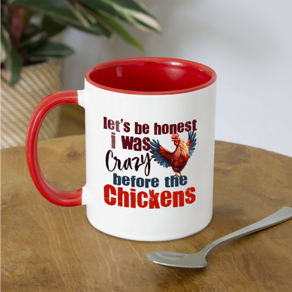 Let's Be Honest Crazy Before the Chickens Coffee Mug - white/red